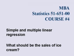 MBA Statistics 51 651 00 COURSE 4 Simple