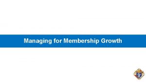 Managing for Membership Growth I Managing for Growth