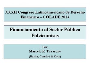 XXXII Congreso Latinoamericano de Derecho Financiero COLADE 2013