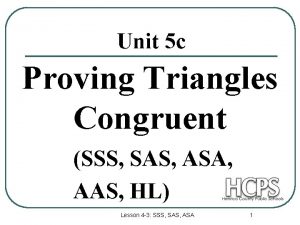 Proving triangles congruent sss and sas