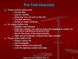 Trial checklist for paralegal Trial checklist for paralegal