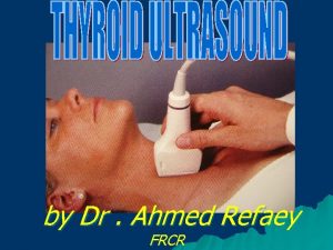 Thyroid ultrasonography