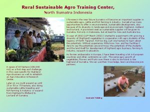 Rural Sustainable Agro Training Center North Sumatra Indonesia