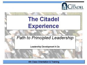 The Citadel Experience Path to Principled Leadership Development