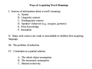 Ways of Acquiring Word Meanings I Sources of