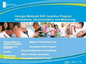 Georgia Medicaid EHR Incentive Program Attestations Documentation and