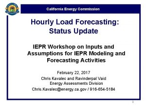 California Energy Commission Hourly Load Forecasting Status Update