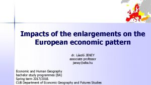 Impacts of the enlargements on the European economic