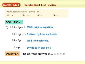 EXAMPLE 3 Standardized Test Practice SOLUTION 7 p