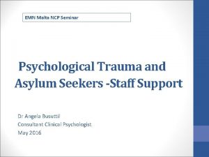 EMN Malta NCP Seminar Psychological Trauma and Asylum