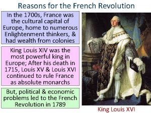 Reasons for the French Revolution In the 1700