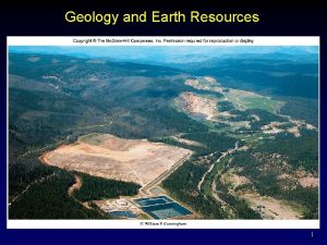 Geology and Earth Resources 1 Earth is a