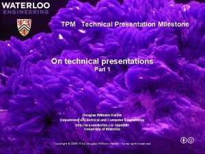 TPM Technical Presentation Milestone On technical presentations Part