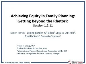 Achieving Equity in Family Planning Getting Beyond the