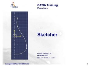 CATIA Training Exercises Sketcher Version 5 Release 10