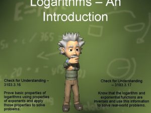 Logarithms An Introduction Check for Understanding 3103 3