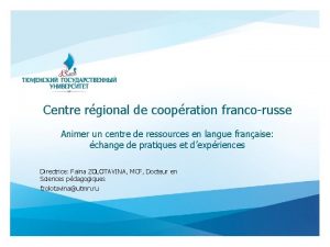 Centre rgional de coopration francorusse Animer un centre