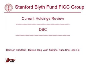 Stanford Blyth Fund FICC Group Current Holdings Review