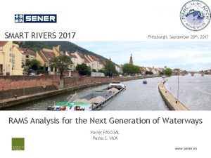 SMART RIVERS 2017 Pittsburgh September 20 th 2017