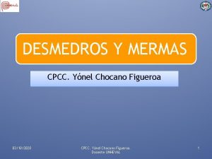 DESMEDROS Y MERMAS CPCC Ynel Chocano Figueroa 03102020