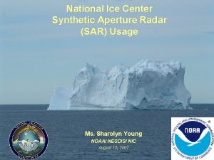 National Ice Center Synthetic Aperture Radar SAR Usage