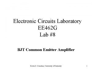 Electronic Circuits Laboratory EE 462 G Lab 8