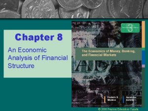 Chapter 8 An Economic Analysis of Financial Structure