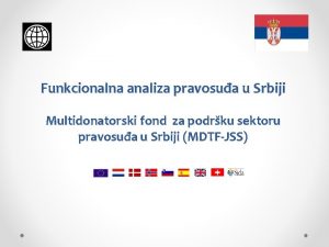 Funkcionalna analiza pravosua u Srbiji Multidonatorski fond za
