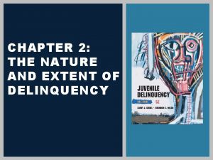 Nature of juvenile delinquency