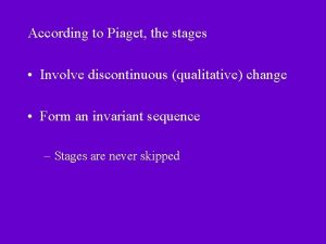 Piaget discontinuous development