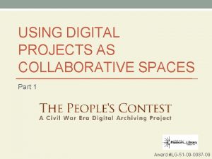 USING DIGITAL PROJECTS AS COLLABORATIVE SPACES Part 1