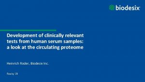 Development of clinically relevant tests from human serum