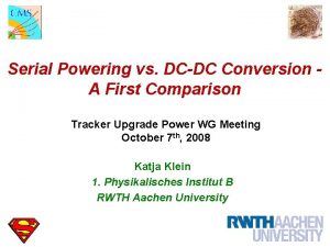 Serial Powering vs DCDC Conversion A First Comparison