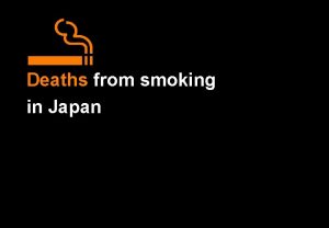 Deaths from smoking in Japan Deaths from smoking