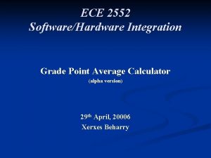 ECE 2552 SoftwareHardware Integration Grade Point Average Calculator