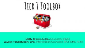 Tier 1 Toolbox Molly Brown M Ed Counselor