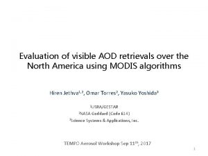 Evaluation of visible AOD retrievals over the North
