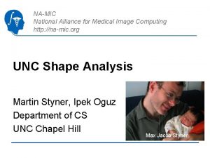 NAMIC National Alliance for Medical Image Computing http