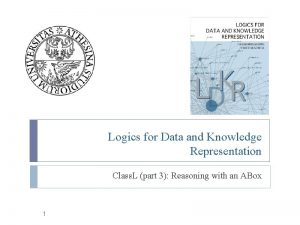 Logics for Data and Knowledge Representation Class L