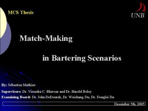 MCS Thesis MatchMaking in Bartering Scenarios By Sbastien