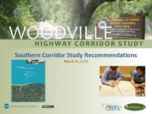 Southern Corridor Study Recommendations March 16 2011 The