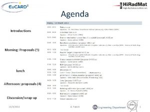 Agenda Introductions Morning Proposals 5 lunch Afternoon proposals