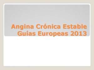 Angina Crnica Estable Guas Europeas 2013 Pacientes con