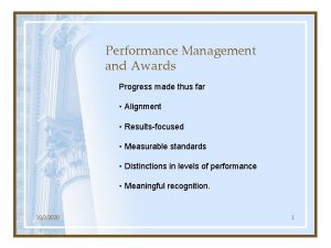 Performance Management and Awards Progress made thus far