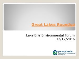 Great Lakes Roundup Lake Erie Environmental Forum 12122016