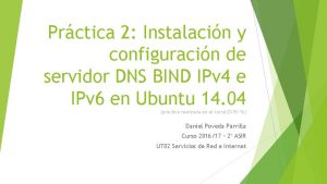 Prctica 2 Instalacin y configuracin de servidor DNS
