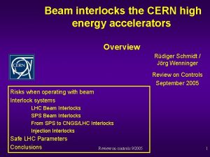 Beam interlocks the CERN high energy accelerators Overview