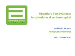 Finanziare linnovazione introduzione al venture capital Raffaele Mauro