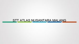 STT ATLAS NUSANTARA MALANG Sejarah Berdirinya Perusahaan STT
