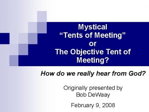 Mystical Tents of Meeting or The Objective Tent